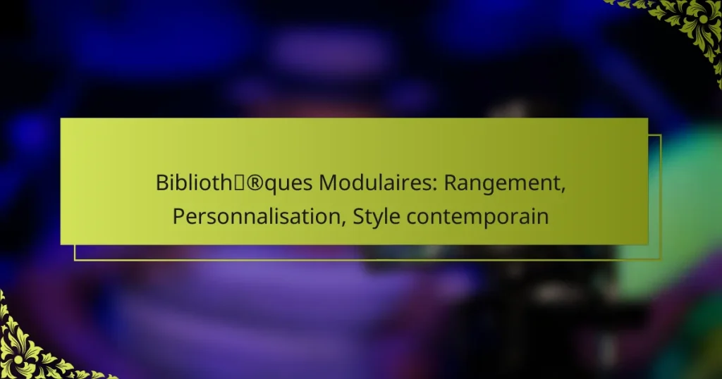 Bibliothèques Modulaires: Rangement, Personnalisation, Style contemporain