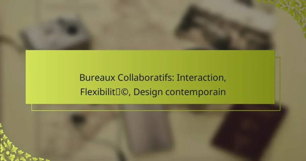 Bureaux Collaboratifs: Interaction, Flexibilité, Design contemporain